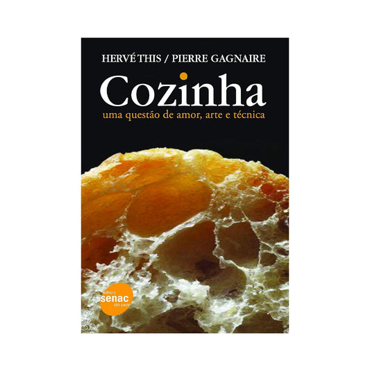 Cozinha, uma questão de amor, arte e técnica - de Hervéthis e Pierre Gagnaire