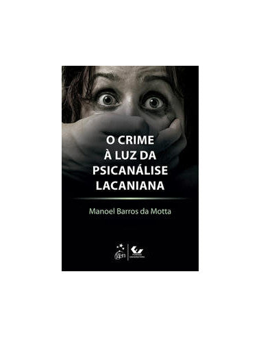 Livro, Crime à Luz da Psicanálise Lacaniana, O 1/17[LS]