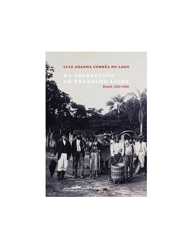 Livro, Da escravidão ao trabalho livre: Brasil 1550-1900[LS]