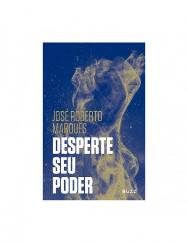 Desperte Seu Poder - de José Roberto Marques