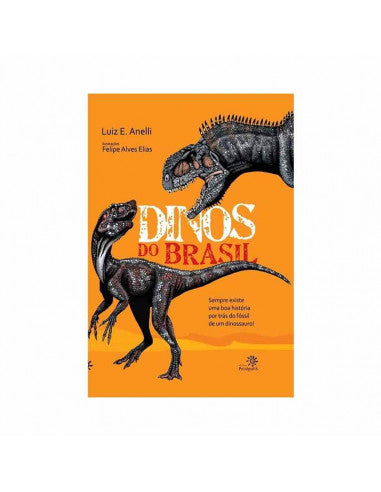 Dinos do Brasil - de Luiz E. Anelli