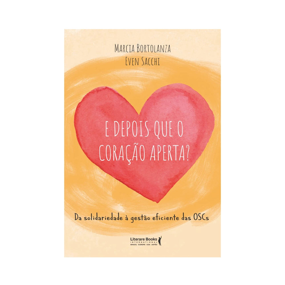 E Depois Que o Coração Aperta? - de Marcia Bortolanza