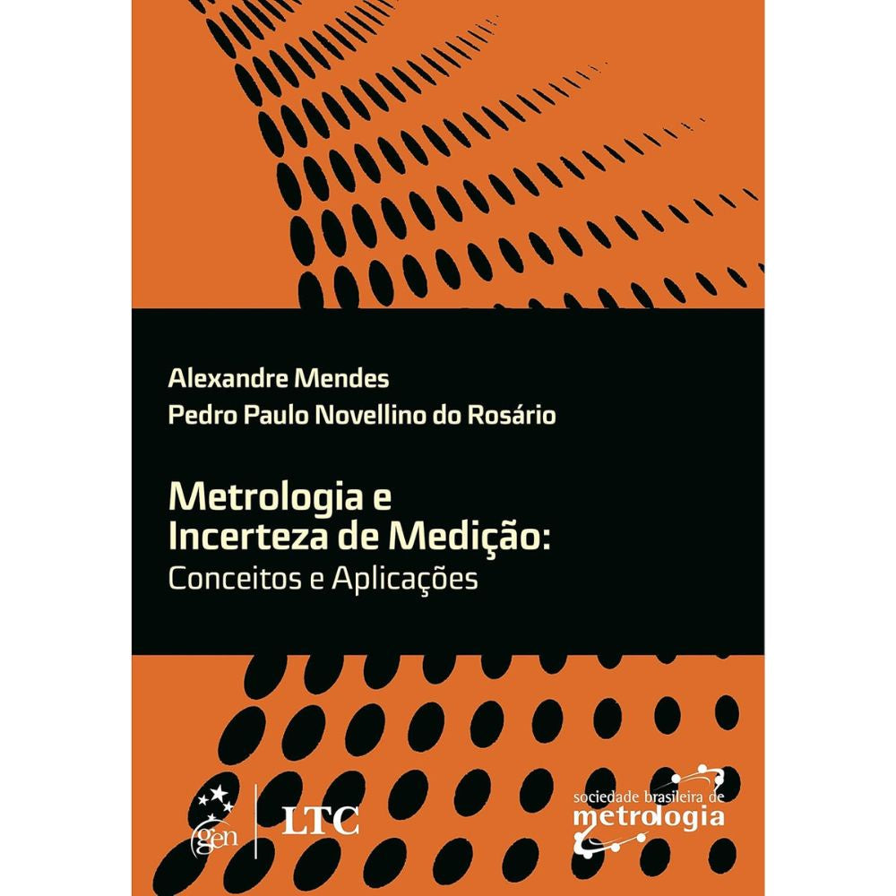 Metrologia e incerteza de medição conceitos aplicações 1/20 | Mendes; Rosário