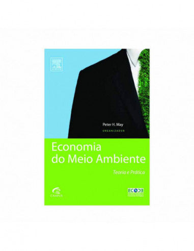 Economia do meio ambiente: Teoria e Prática - por Peter H. May