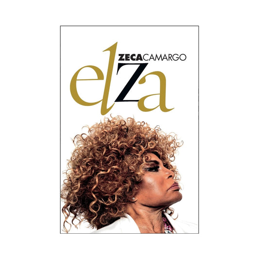 Elza - por Zeca Camargo