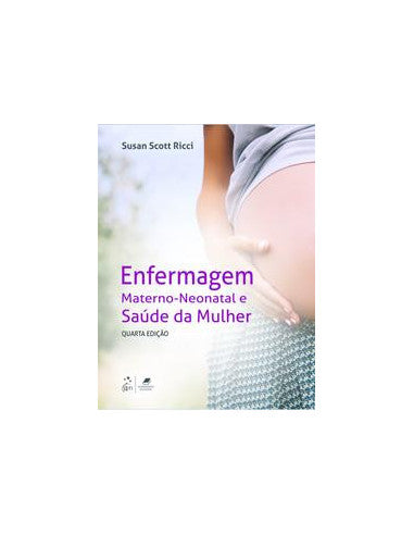 Livro, Enfermagem Materno-Neonatal e Saúde da Mulher 4/19[LS]