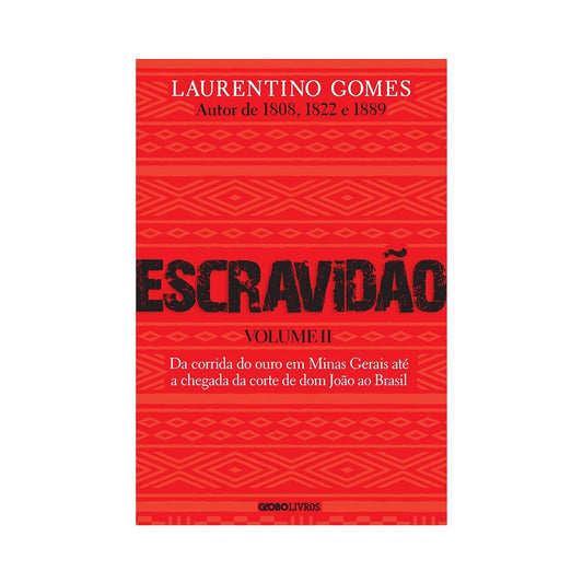 Escravidão - Volume II- de Laurentino Gomes