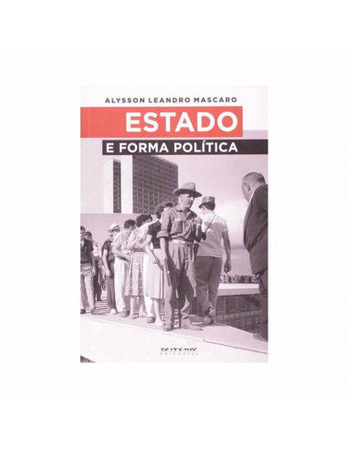 Estado e forma política - de Alysson Leandro Mascaro