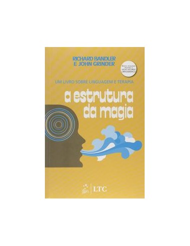 Livro, Estrutura da Magia, A: um livro sobre linguagem e terapia[LS]