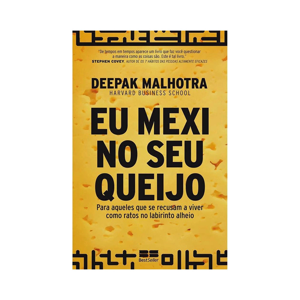 Eu mexi no seu queijo - de Deepak Malhotra