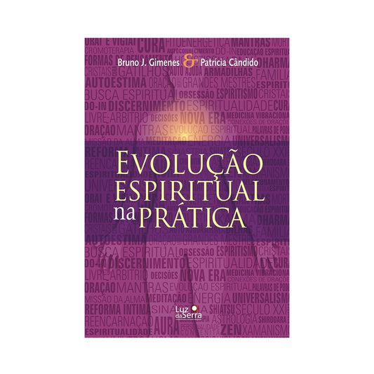 Spiritual evolution in practice - by Bruno Gimenes