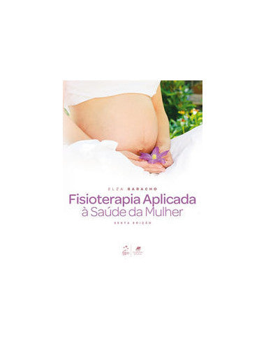 Livro, Fisioterapia Aplicada à Saúde da Mulher 6/18[LS]