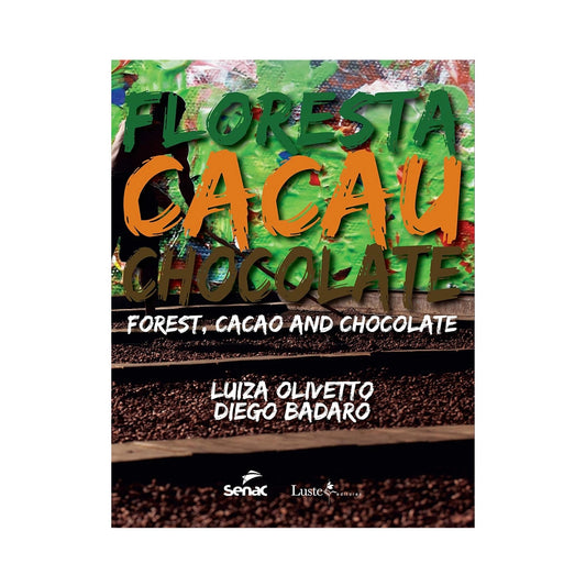 Bosque, cacao y chocolate - por Luiza Oliveira