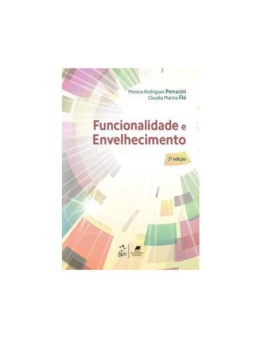 Livro, Funcionalidade e Envelhecimento Fisioterap Teor Prát 2/19[LS]