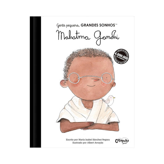 Gente Pequena, Grandes Sonhos - Mahatma Gandhi