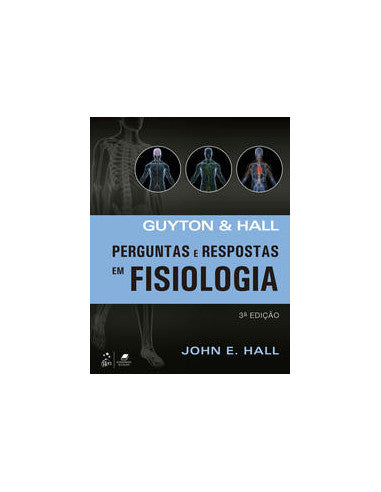 Livro, Guyton e Hall Perguntas e Respostas em Fisiologia 3/17[LS]