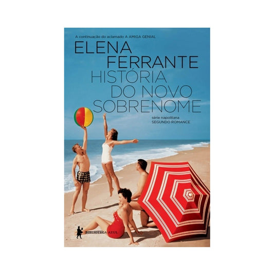 História do novo sobrenome: Juventude - de Elena Ferrante
