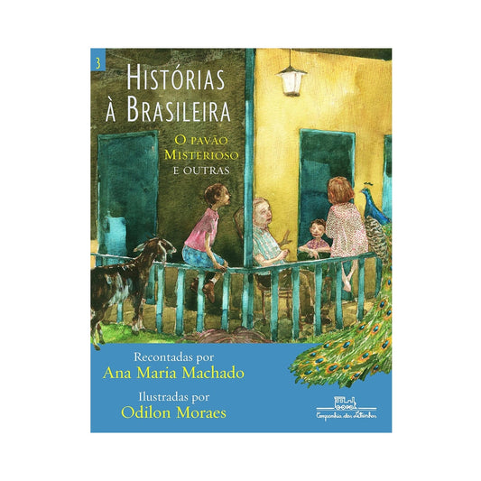 Historias brasileñas, vol. 3 - El misterioso pavo real y otros - de Ana María Machado