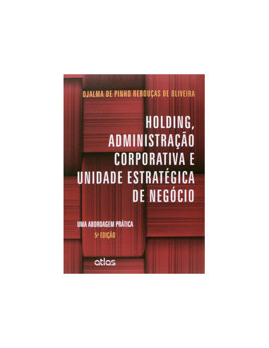 Livro, Holding, Administração Corporat e Unid Estratég de Negó 5/15[LS]