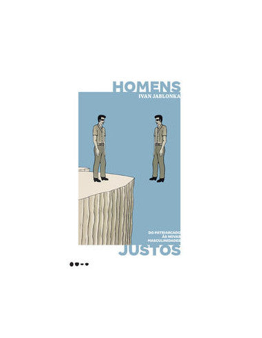 Livro, Homens justos: do patriarcado às novas masculinidades[LS]