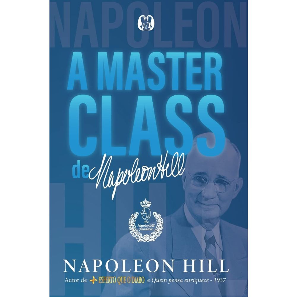 Masterclass de napoleon hill, a | Hill, Napoleon