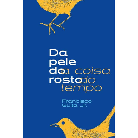 Da pele do rosto / a coisa do tempo | Guita Jr., Francisco