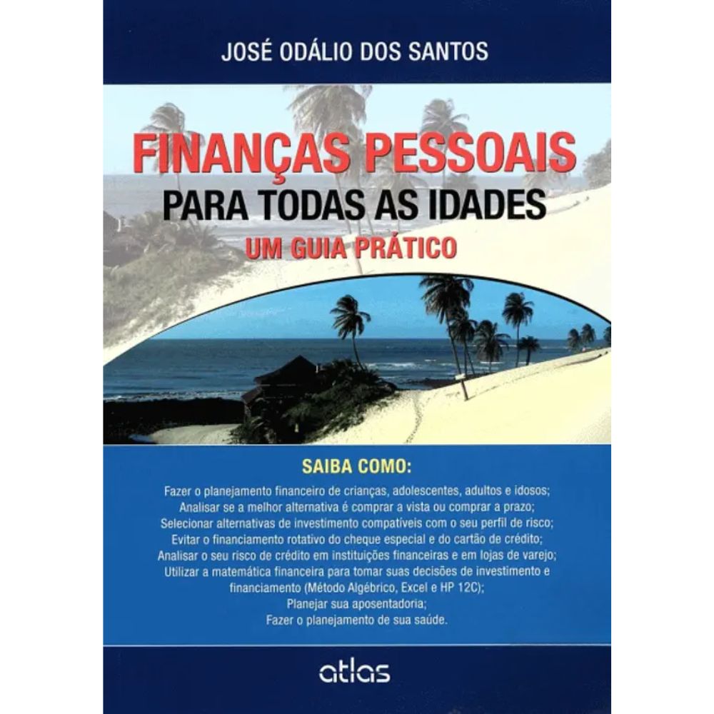 Finanças pessoais para todas as idades um guia prático 1/14 | Santos, José Odálio