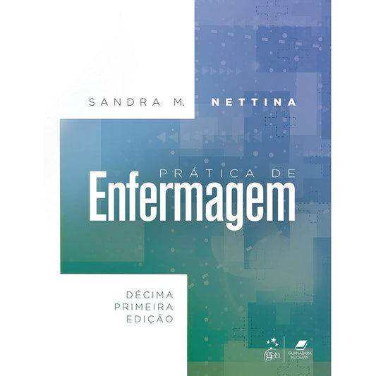 Prática de enfermagem (nettina) 11/21 | Nettina, Sandra
