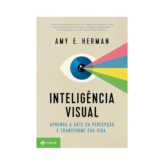 Inteligencia visual: aprenda el arte de la percepción y transforme su vida - por Amy E. Herman