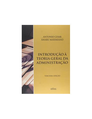 Livro, Introdução à Teoria Geral da Administração (Maximiano) 3/15[LS]