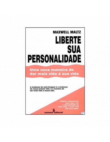 Liberte sua Personalidade - de Maxwell Maltz