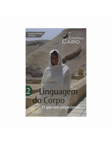 Linguagem do Corpo - O Que seu Corpo Revela - Volume 2 - de Cristina Cairo