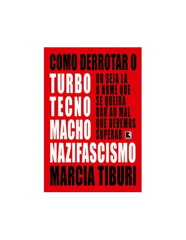 Livro, Como derrotar o turbotecnomachonazifascismo[LS]