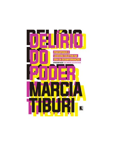 Livro, Delírio do poder: psicopoder e loucura coletiva na era desin[LS]