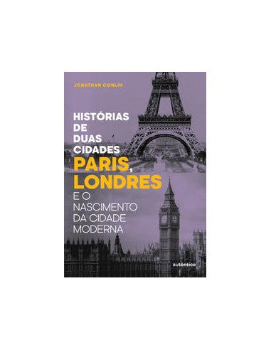 Livro, Histórias de duas cidades Paris, Londres e nasc cidade moder[LS]