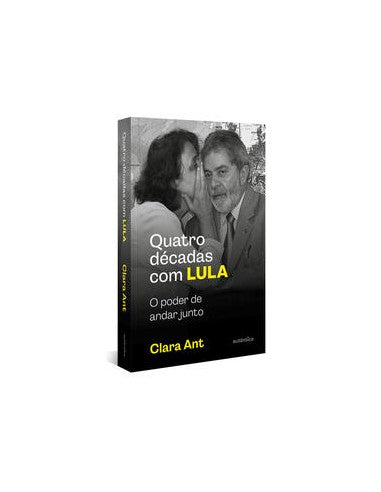 Livro, Quatro décadas com Lula: o poder de andar junto[LS]