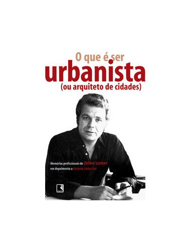 Livro, Que é ser urbanista, O (ou arquiteto de cidades)[LS]