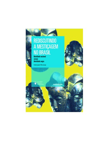 Livro, Rediscutindo a Mestiçagem no Brasil Ident Nac x Ident Negra[LS]