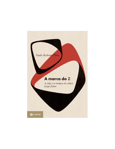 Livro, Marca do Z, A: vida e os tempos do editor Jorge Zahar[LS]