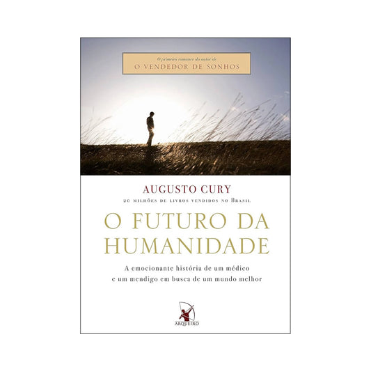 The Future of Humanity - by Augusto Cury