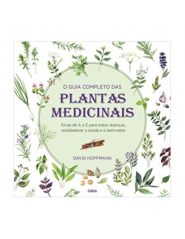 O guia completo das plantas medicinais