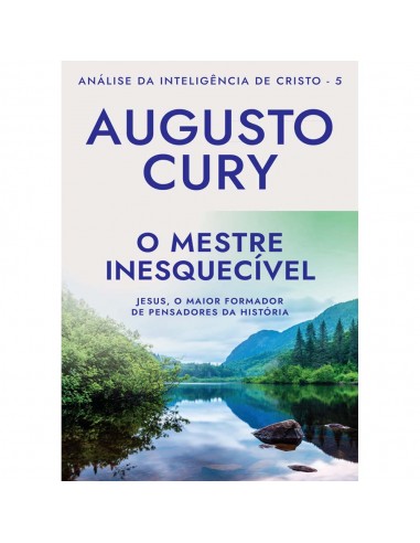 O mestre inesquecível - de Augusto Cury