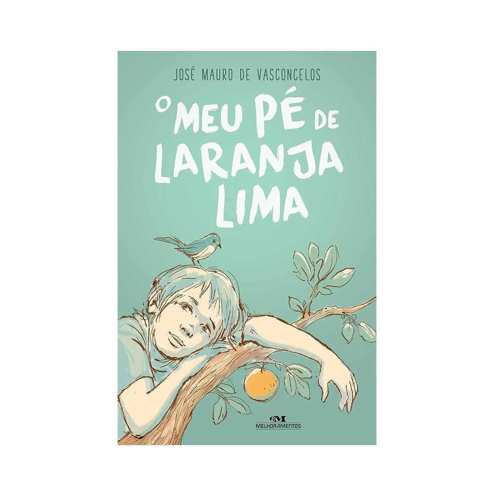 O meu pé de laranja lima - de José Mauro de Vasconcelos