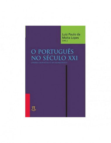 O português no século XXI - de Luis Paulo da Moita Lopes