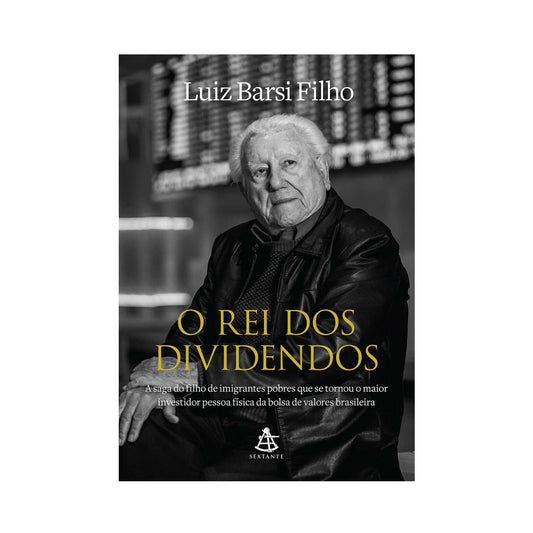 Livro, O rei dos dividendos - de Luiz Barsi Filho
