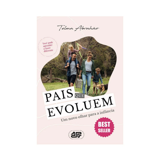 Parents that evolve Best Seller - by Telma Abrahão
