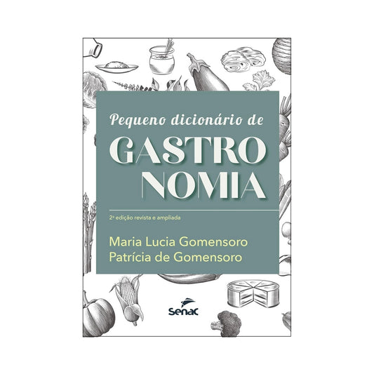 Small Gastronomy Dictionary ICMS exempt - by Maria Lucia Gomensoro
