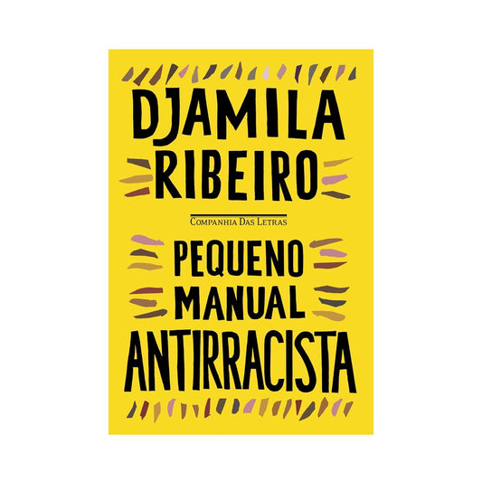Pequeno Manual Antirracista - de Djamila Ribeiro