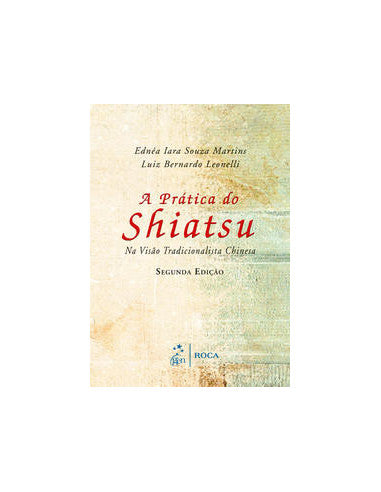 Livro, Prática do Shiatsu na Visão Tradicional Chinesa 2/14[LS]