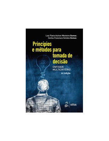 Livro, Princípios e Métodos para Tomada de Decisão Enfoq Multi 6/19[LS]